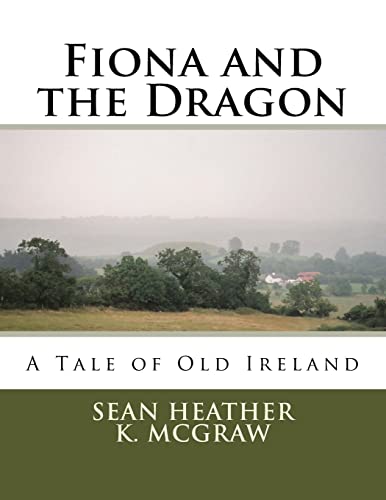 9781548919931: Fiona and the Dragon: Volume 1 (Fiona's Adventures)