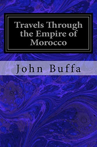 9781548920043: Travels Through the Empire of Morocco