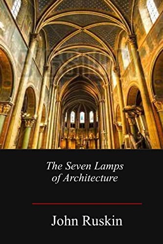 9781548920449: The Seven Lamps of Architecture