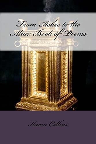 Stock image for From Ashes to Altar Book of Poems for sale by ThriftBooks-Dallas