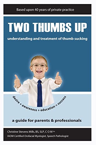 Beispielbild fr Two Thumbs Up: Understanding and Treatment of Thumb Sucking zum Verkauf von ThriftBooks-Atlanta