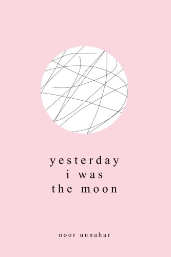 9781548924461: yesterday i was the moon