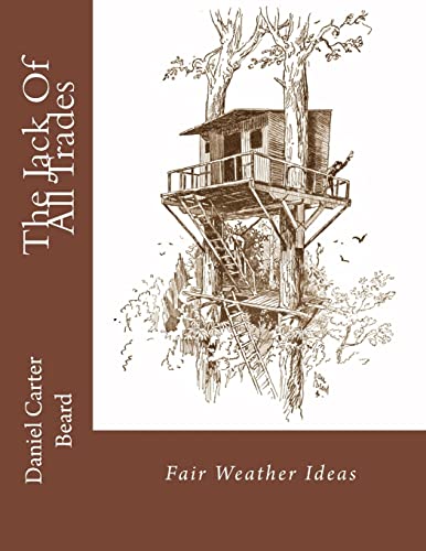 Imagen de archivo de The Jack Of All Trades: Fair Weather Ideas a la venta por Wonder Book