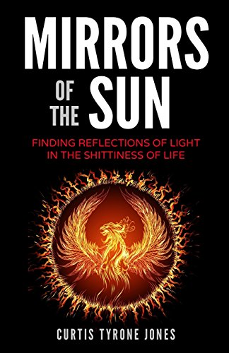 Stock image for Mirrors of the Sun : Finding Reflections of Light in the Shittiness of Life for sale by Better World Books