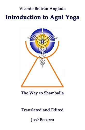 9781548962722: Introduction To Agni Yoga: The Way To Shamballa
