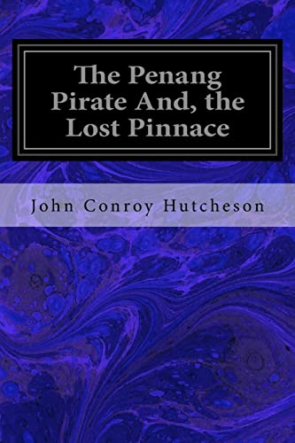 Beispielbild fr The Penang Pirate And, the Lost Pinnace zum Verkauf von Lucky's Textbooks