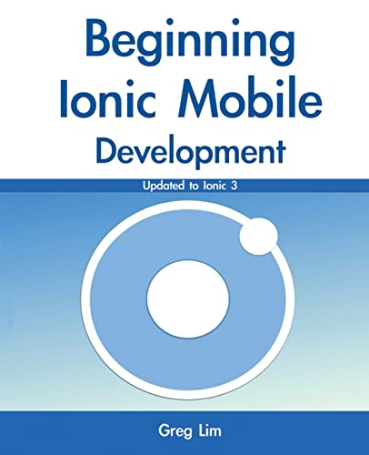 9781548991999: Beginning Ionic Mobile Development