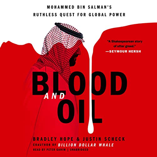 9781549107009: Blood and Oil: Mohammed Bin Salman s Ruthless Quest for Global Power