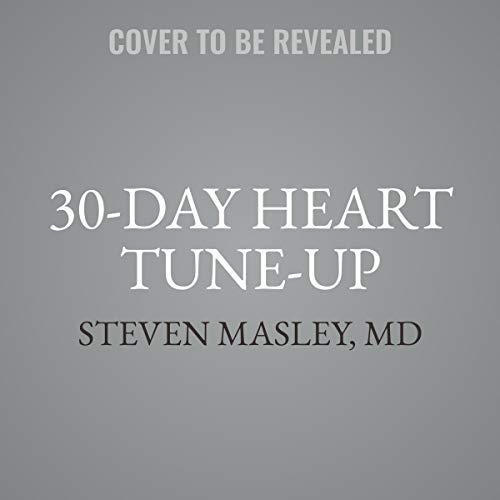 9781549109881: 30-day Heart Tune-up: A Breakthrough Medical Plan to Prevent and Reverse Heart Disease - Library Edition