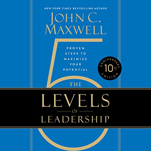 Stock image for The 5 Levels of Leadership: Proven Steps to Maximize Your Potential for sale by Revaluation Books