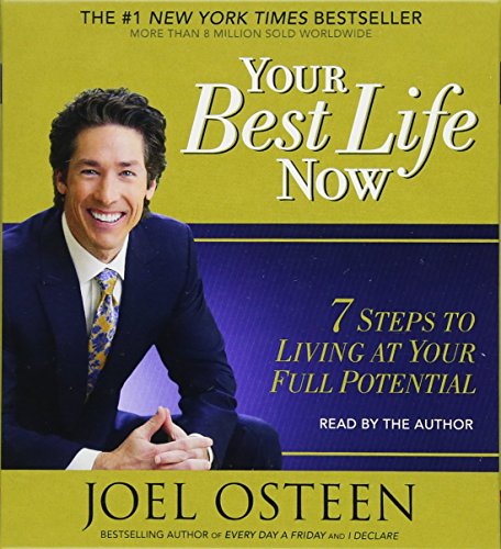 Imagen de archivo de Your Best Life Now: 7 Steps to Living at Your Full Potential a la venta por HPB Inc.