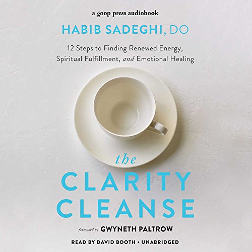 Stock image for The Clarity Cleanse: 12 Steps to Finding Renewed Energy, Spiritual Fulfillment, and Emotional Healing for sale by HPB-Diamond