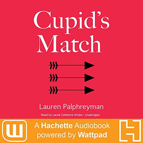 Stock image for Cupid's Match: A Hachette Audiobook Powered by Wattpad Production for sale by Buchpark