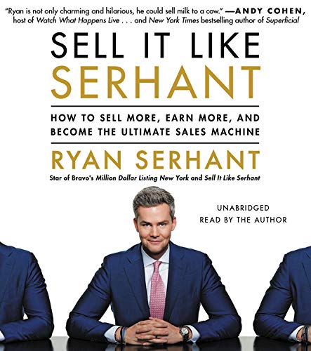 Beispielbild fr Sell It Like Serhant: How to Sell More, Earn More, and Become the Ultimate Sales Machine zum Verkauf von Solr Books
