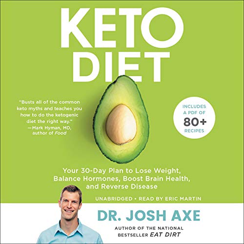 Stock image for Keto Diet: Your 30-Day Plan to Lose Weight, Balance Hormones, Boost Brain Health, and Reverse Disease for sale by Books From California