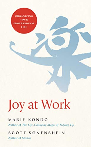 Stock image for Joy at Work: Organizing Your Professional Life for sale by SecondSale