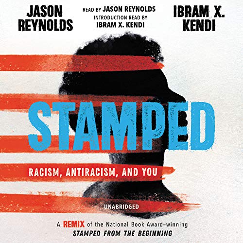 9781549130717: Stamped: Racism, Antiracism, and You: Library Editon