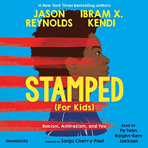 Beispielbild fr Stamped (For Kids): Racism, Antiracism, and You zum Verkauf von Revaluation Books