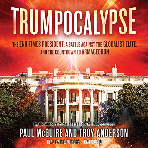 Stock image for Trumpocalypse: The End-Times President, a Battle against the Globalist Elite, and the Countdown to A for sale by Save With Sam