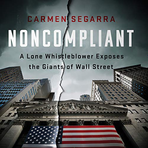 Imagen de archivo de Noncompliant: A Lone Whistleblower Exposes the Giants of Wall Street a la venta por Buchpark