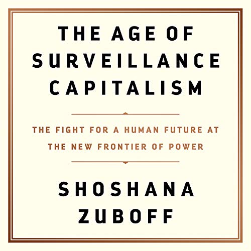 Imagen de archivo de The Age of Surveillance Capitalism: The Fight for a Human Future at the New Frontier of Power a la venta por Half Price Books Inc.