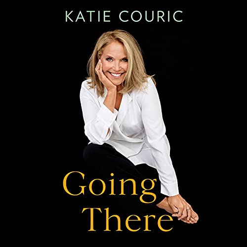 9781549151217: Going There (read by Katie Couric)