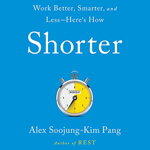 Beispielbild fr Shorter: Work Better, Smarter, and Less - Here?s How: Library Edition zum Verkauf von Buchpark