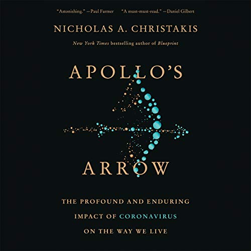 9781549160745: Apollo's Arrow: The Profound and Enduring Impact of Coronavirus on the Way We Live