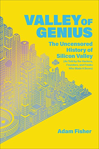 Beispielbild fr Valley of Genius: The Uncensored History of Silicon Valley (As Told by the Hackers, Founders, and Freaks Who Made It Boom) zum Verkauf von SecondSale