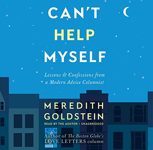 9781549172052: Can't Help Myself: Lessons & Confessions from a Modern Advice Columnist