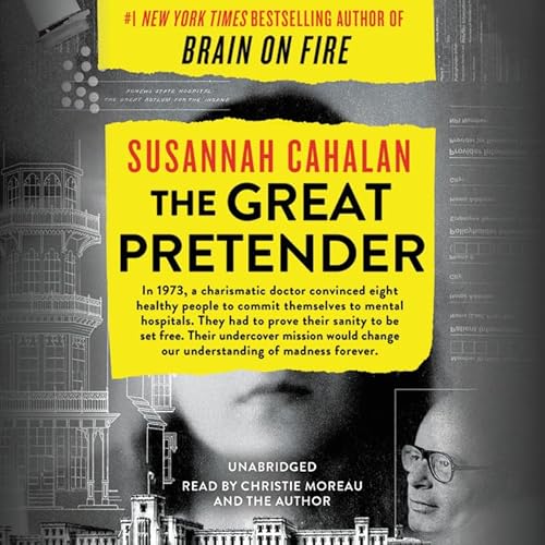 Stock image for The Great Pretender: The Undercover Mission That Changed Our Understanding of Madness for sale by HPB-Diamond