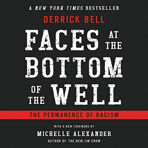 Beispielbild fr Faces at the Bottom of the Well: The Permanence of Racism zum Verkauf von Buchpark