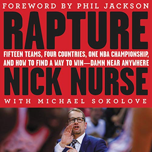 Stock image for Rapture: Fifteen Teams, Four Countries, One Nba Championship, and How to Find a Way to Win - Damn Near Anywhere for sale by Revaluation Books