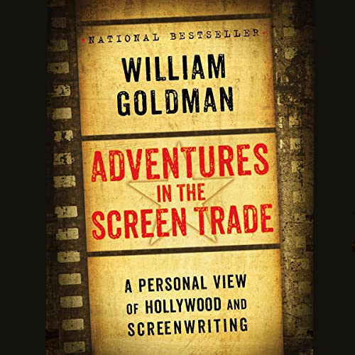 Stock image for Adventures in the Screen Trade: A Personal View of Hollywood and the Screenwriting for sale by Revaluation Books