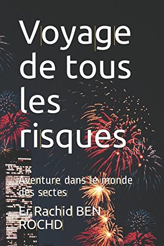 Stock image for Voyage de tous les risques: Aventure dans le monde des sectes for sale by Revaluation Books
