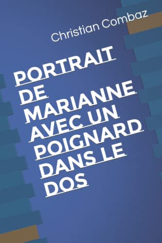 Stock image for Portrait de Marianne avec un poignard dans le dos for sale by medimops