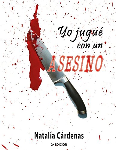 Imagen de archivo de Yo jugu con un asesino: Novela basada en una historia real. (Spanish Edition) a la venta por ThriftBooks-Dallas