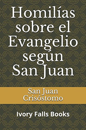 Imagen de archivo de Homilas sobre el Evangelio segn San Juan a la venta por Revaluation Books