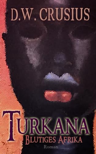 Imagen de archivo de Turkana: Blutiges Afrika a la venta por Revaluation Books