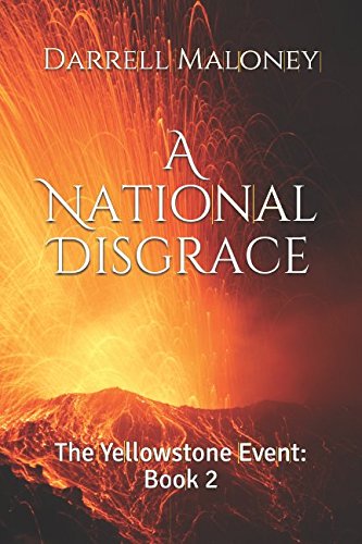9781549517303: A National Disgrace: The Yellowstone Event: Book 2