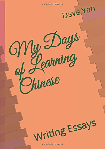 9781549521768: My Days of Learning Chinese: Writing Essays