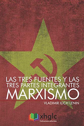 9781549537622: Las tres fuentes y las tres partes integrantes del Marxismo