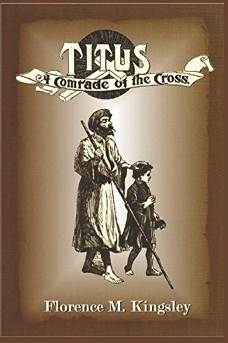 Beispielbild fr Titus A Comrade of the Cross (Illustrated) (Comrades of the Cross) zum Verkauf von Revaluation Books