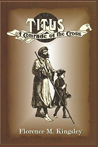 9781549540165: Titus A Comrade of the Cross (Illustrated) (Comrades of the Cross)
