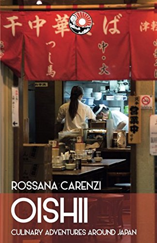Imagen de archivo de OISHII: culinary adventures around Japan a la venta por Revaluation Books