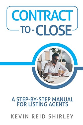 Beispielbild fr Contract-to-Close: A Step-by-Step Manual for Listing Agents zum Verkauf von Revaluation Books