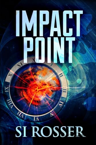 9781549547065: Impact Point: Apocalyptic Action-Adventure Thriller (Robert Spire Thriller)