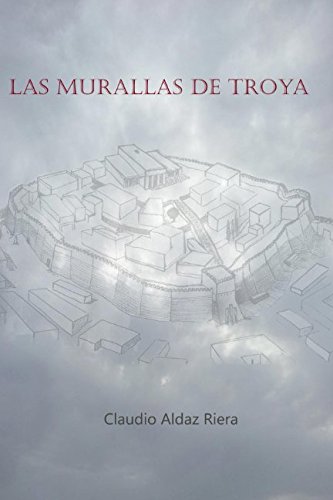 Imagen de archivo de Las Murallas de Troya a la venta por Revaluation Books