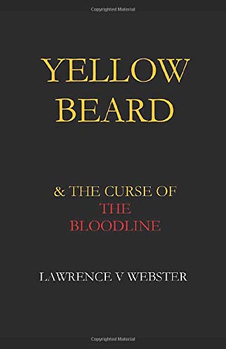 Beispielbild fr Yellow Beard & The Curse of The Bloodline zum Verkauf von Revaluation Books