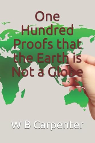 Beispielbild fr One Hundred Proofs that the Earth is Not a Globe zum Verkauf von Revaluation Books